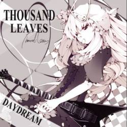 Thousand Leaves : Daydream